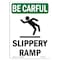 Signmission OSHA BE CAREFUL Sign, Slippery Ramp W/ Symbol, 10in X 7in Decal, 10" H, 7" W, Portrait OS-BC-D-710-V-10119 - alternate 1